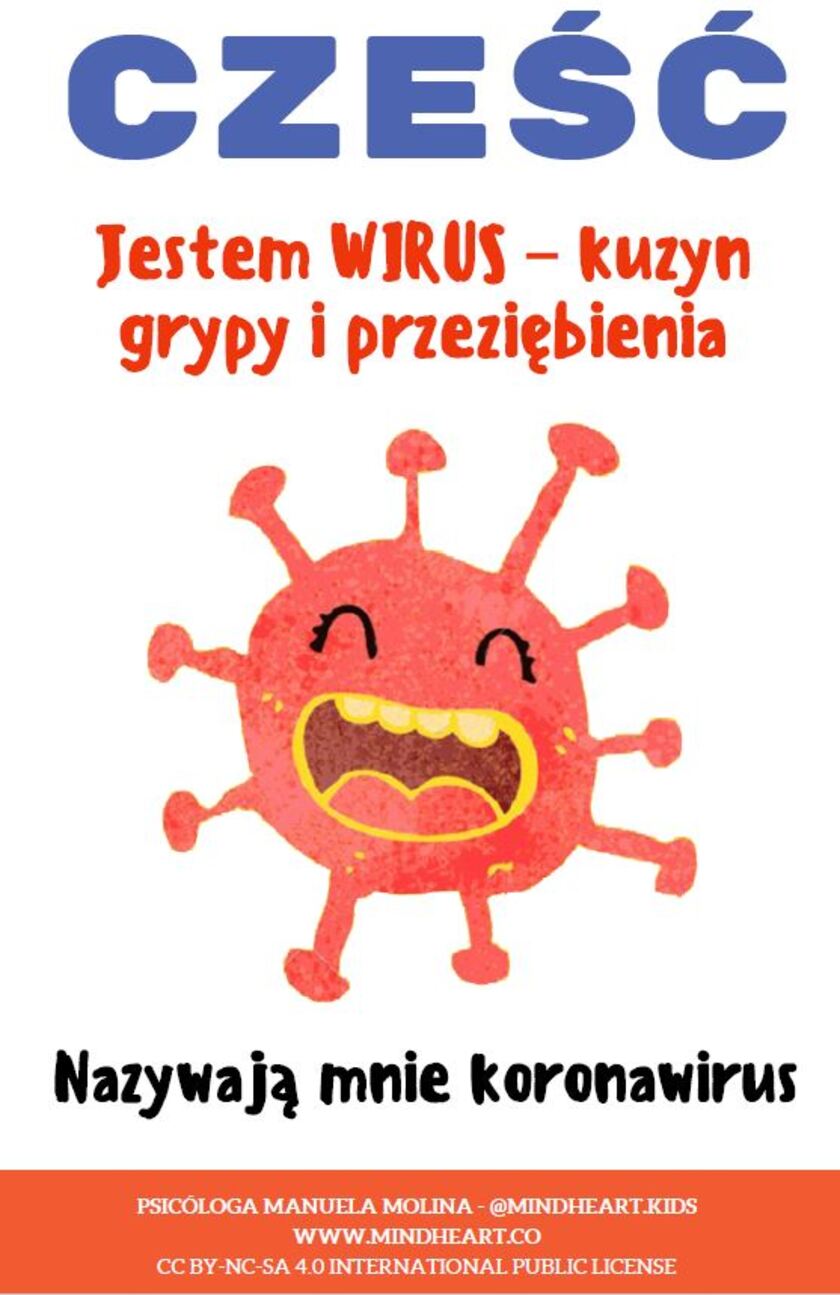 Cześć, jestem WIRUS kuzyn grypy i przeziębienia-nazywają mnie koronawirus. Psycholog Manuela Molina Cruz